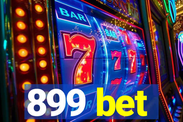 899 bet